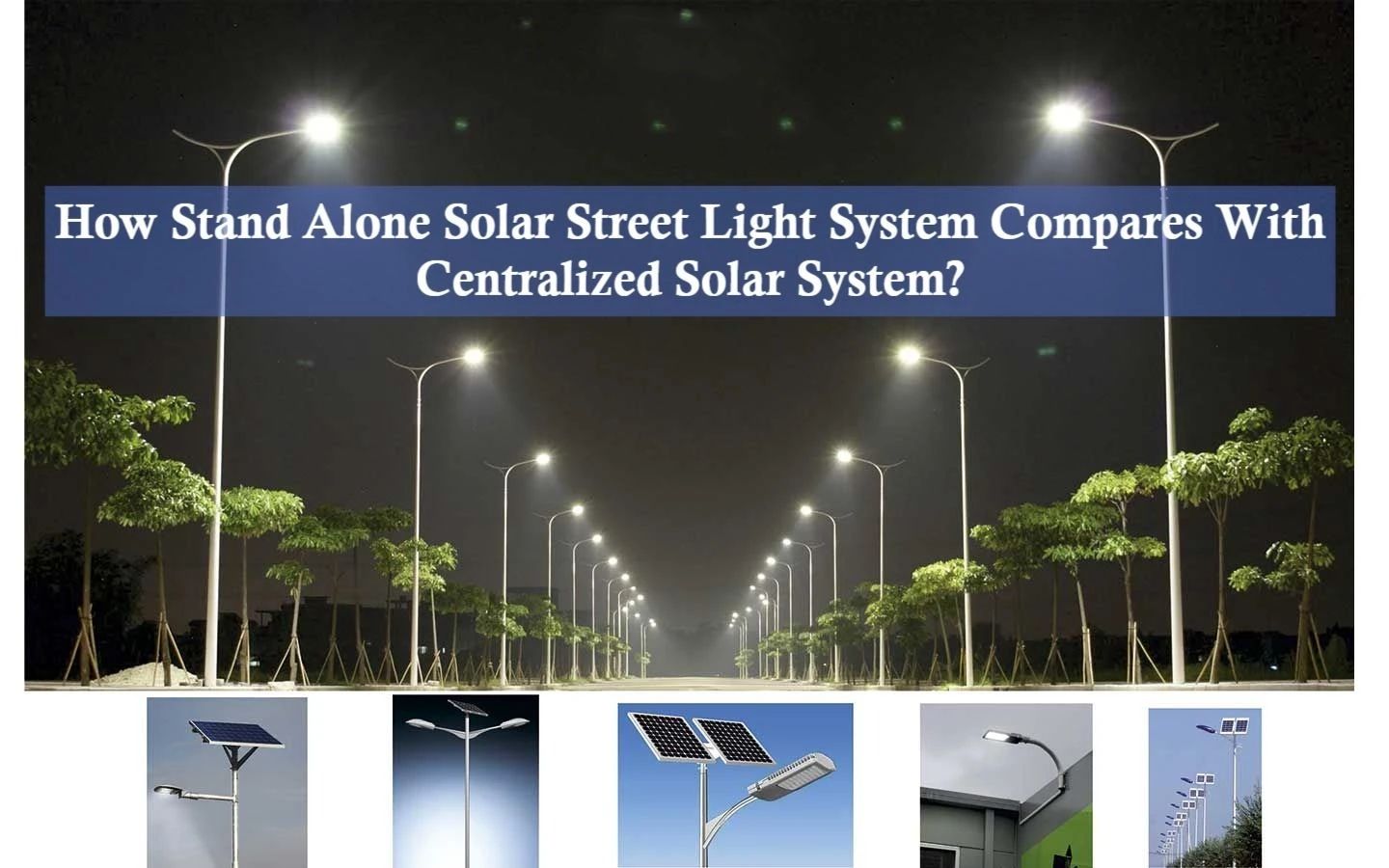 How-Stand-Alone-Solar-Street-Light-System-Compare-1 (1) How-Stand-Alone-Solar-Street-Light-System-Compare-1 (1)